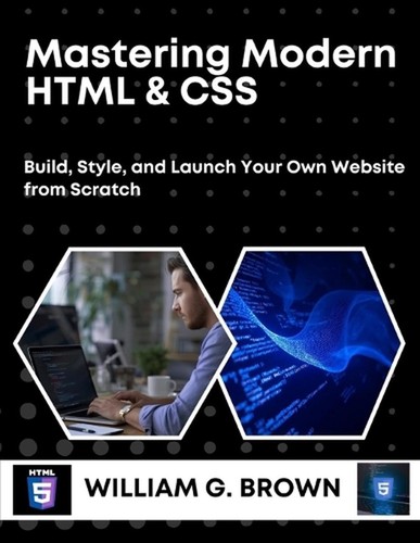 Mastering modern html css - html, &